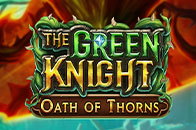 The Green Knight Oath of Thorns